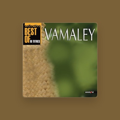 收听 Vamaley、观看音乐视频、阅读小传、查看巡演日期等 ！