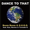 Dance to That (feat. Kaz & Tornade G.) - Single