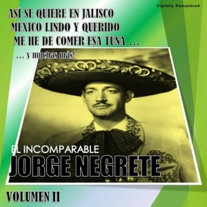 Jorge Negrete, Vol. 2 (Digitally Remastered)
