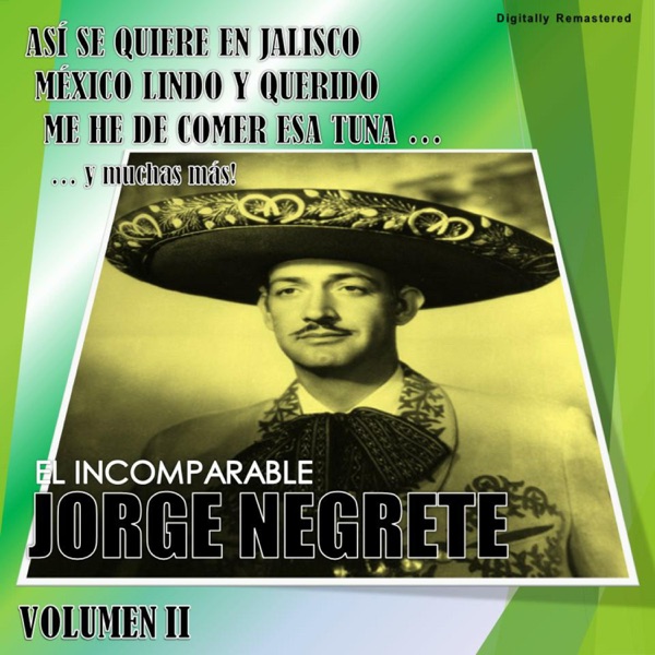 Jorge Negrete, Vol. 2 (Digitally Remastered)