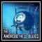 The Android Hell Blues (feat. The Stupendium) - Harry Callaghan lyrics