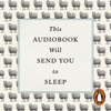 This Audiobook Will Send You To Sleep - Professor K. McCoy and Dr McCoy/Hardwick