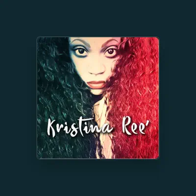 Listen to Kristina Ree', watch music videos, read bio, see tour dates & more!