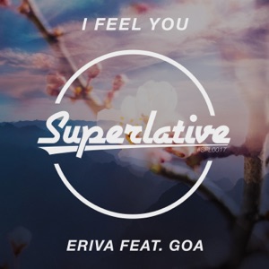I Feel You (feat. Goa) - Single
