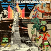The Derevolutions - We Got a Problem