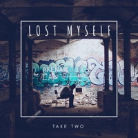 Lost Myself - Single - Take Two