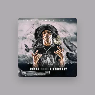 Listen to Yung Boss Tevo, watch music videos, read bio, see tour dates & more!