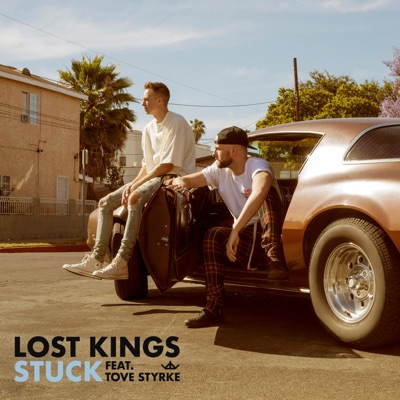 Stuck (feat. Tove Styrke) - Single