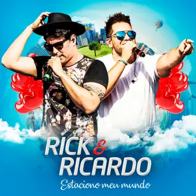 Estaciono Meu Mundo - Rick & Ricardo Estaciono Meu Mundo - Rick & Ricardo