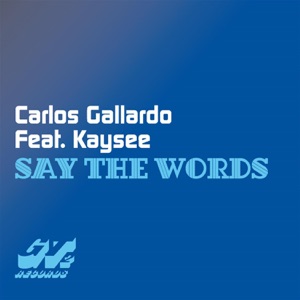 Say the Words (feat. Kaysee)