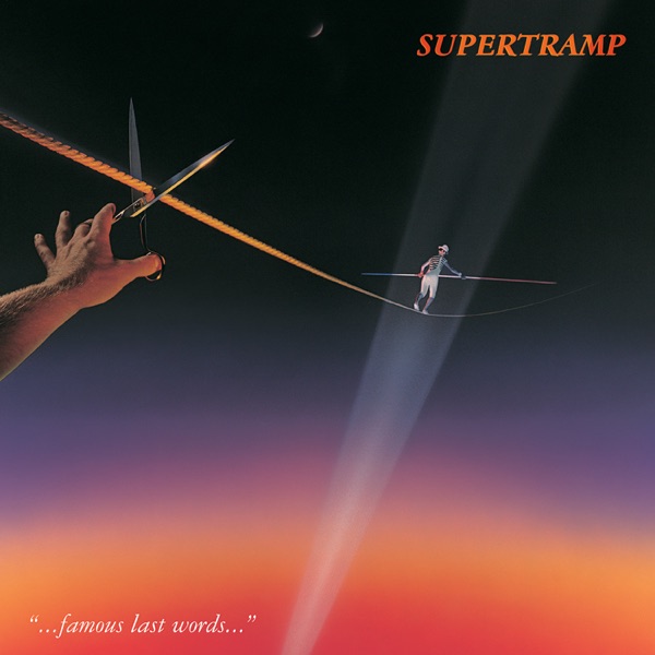 Famous Last Words (Remastered) - Supertramp