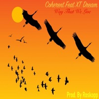 Way That We Live (feat. XT Dream) [Live] - Single - Coherent