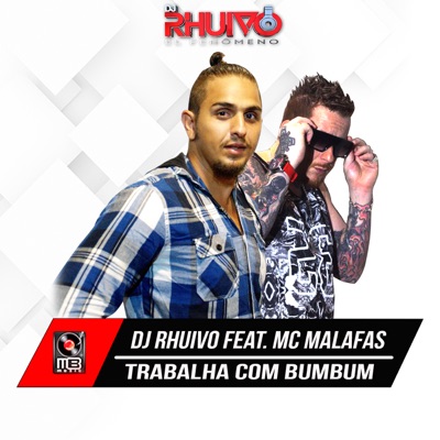 Trabalha Com Bumbum (feat. Mc Malafas) - Single