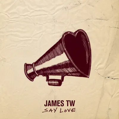 Say Love - Single - James TW