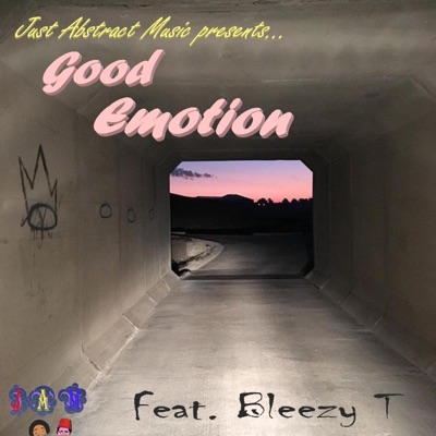 Good Emotion (feat. Bleezy T) - Single