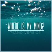 Where Is My Mind? (Piano Version) artwork