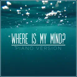 Where Is My Mind? - The Blue Notes Where Is My Mind? - The Blue Notes
