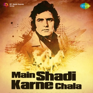 Main Shadi Karne Chala (Original Motion Picture Soundtrack)