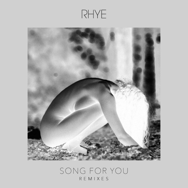 Song For You (Remixes) - Single - Rhye