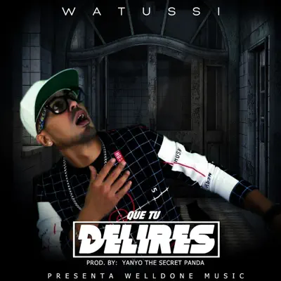 Que Tu Delires - Single - Watussi