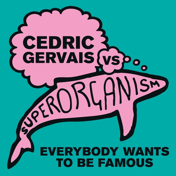 Everybody Wants to Be Famous (Cedric Gervais Remix) - Single