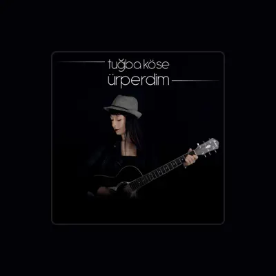 Listen to Tuğba Köse, watch music videos, read bio, see tour dates & more!