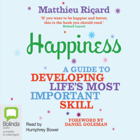 Matthieu Ricard - Happiness: A Guide to Developing Life's Most Important Skill (Unabridged) artwork