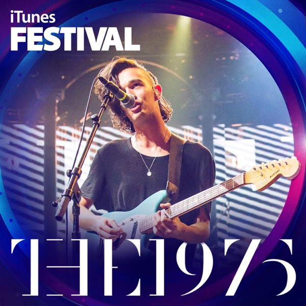 iTunes Festival: London 2013 - EP - The 1975