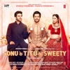 Sonu Ke Titu Ki Sweety (Original Motion Picture Soundtrack)