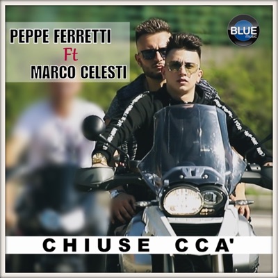 Chiuse cca' (feat. Marco Celesti) - Single