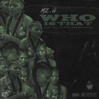 Who Is That - Single - MZ.G
