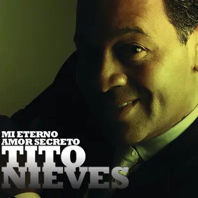 Mi Eterno Amor Secreto - Single - Tito Nieves