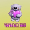 You're All I Need (feat. Zinhle Mashaba) - Single