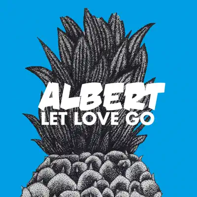 Let Love Go - Single - Albert