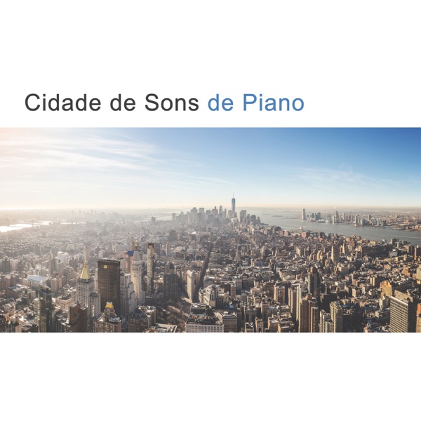 Cidade de Sons de Piano – The Best Rilassante Jazz, Atmosfera Perfeita, Música de Restaurante, Tempo para Relaxar