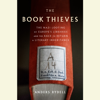 The Book Thieves: The Nazi Looting of Europe's Libraries and the Race to Return a Literary Inheritance (Unabridged) - Anders Rydell & Henning Koch