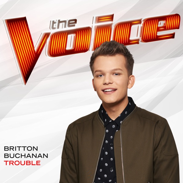 Trouble (The Voice Performance) - Single - Britton Buchanan