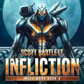 Infliction: Mech Wars, Book 4 (Unabridged)