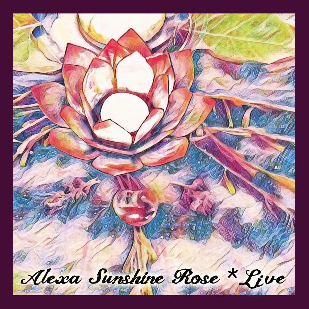 Alexa Sunshine Rose Live de Alexa Sunshine Rose en Apple Music