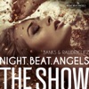 NIGHT.BEAT.ANGELS - THE SHOW