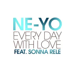 Every Day With Love (feat. Sonna Rele) - Single - Ne-Yo
