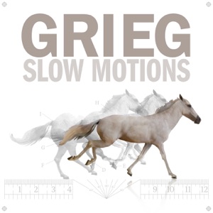 Grieg Slow Motions