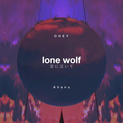 Lone Wolf (feat. Ahanu) - Single