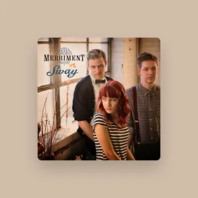 Listen to Merriment, watch music videos, read bio, see tour dates & more!