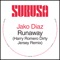 Runaway - Jako Diaz lyrics