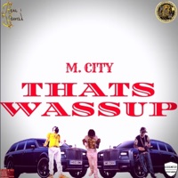That's Wassup - Single - M. City