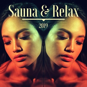 Sauna & Relax 2019 - Unlimited Spa Soothing Sauna & Hammam Collection