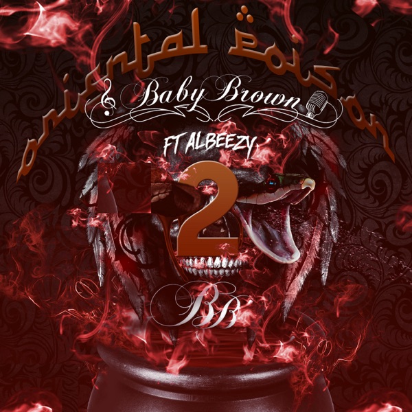 Oriental Poison 2 (feat. Albeezy) - Single