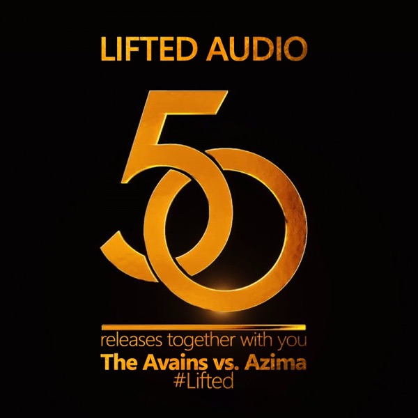 #Lifted (Lifted Audio Anthem) [The Avains vs. Azima] - Single