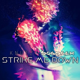 Strike Me Down (feat. SubPhex) Knutzy